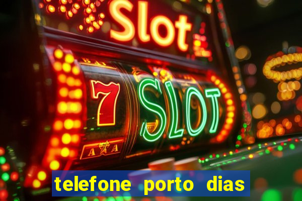 telefone porto dias marcar consulta